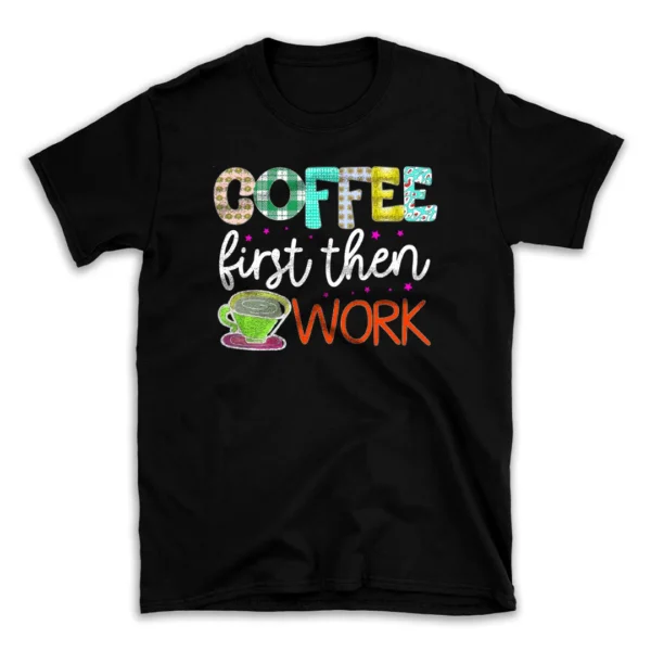 Coffee-First-Then-Work-35749881-mockuppi.webp