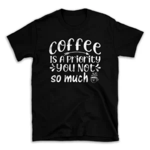 Coffee-is-a-priority-you-24326691-mockuppi.webp