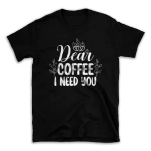 Dear-Coffee-I-Need-You-30196458-mockuppi.webp