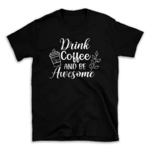 Drink-coffee-and-be-awesome-30196572-mockuppi.webp