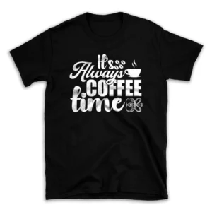 Its-always-coffee-time-tshirt-25168950-mockuppi.webp