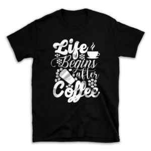 Life-begins-after-coffee-tshirt-25143904-mockuppi.webp