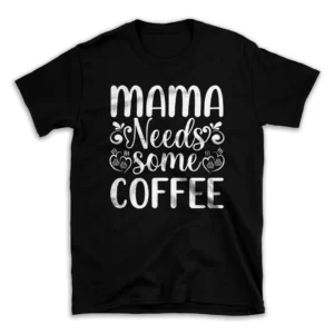 Mama-Needs-Some-Coffee-svg-30135713-mockuppi.webp