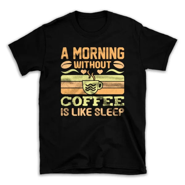 a_morning_without_coffee_is_like_sleep-mockuppi.webp