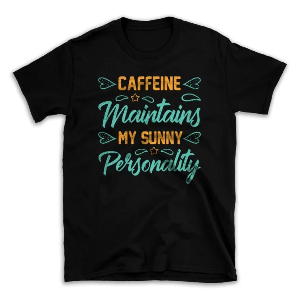 caffeine-maintains-my-sunny-personality-mockuppi.webp