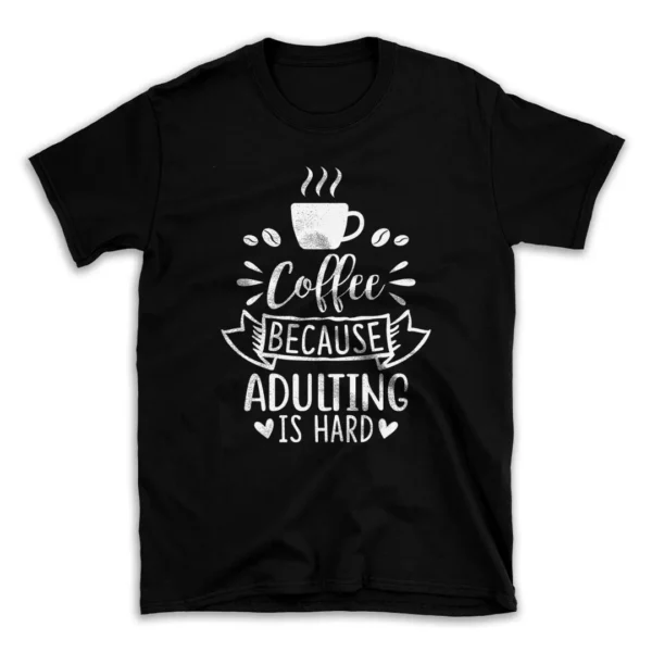 coffee_because_adulting_is_hard-mockuppi.webp