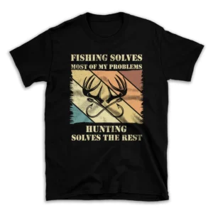 fishing_solves_most_of_my_problems_hunting_solves_the_rest-.webp