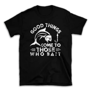 good_thing_come_to_those_who_bait-.webp