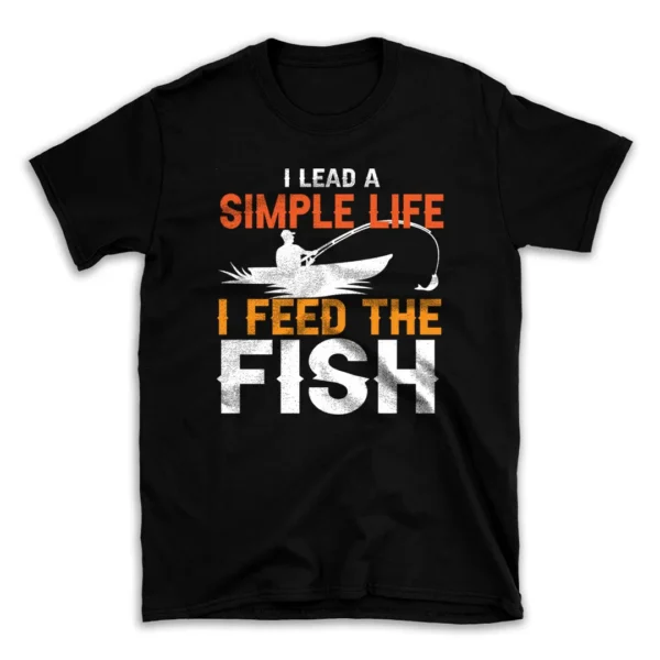 i_lead_a_simple_life_i_feed_the_fish-.webp