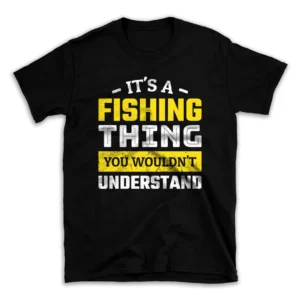 it_s_a_fishing_thing_you_wouldn_t_understand-.webp