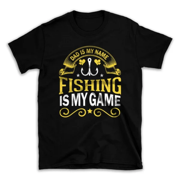 m_dad_is_my_name_fishing_is_my_game_g-.webp