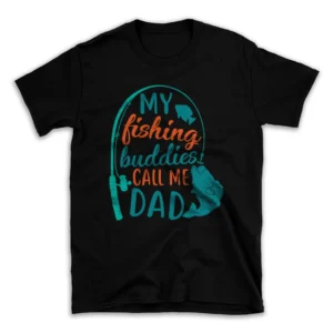 my_fishing_buddies_call_me_dad-.webp