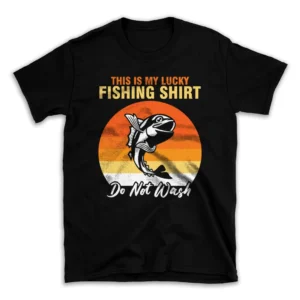 this_is_my_lucky_fishing_shirt_do_not_wash-.webp