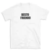 BESTO FRIENDO - White T-shirt for Men and Women - Black Quote Text Design - Soft Cotton Graphic Tee - Comfortable Unisex T-Shirt