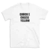 CHUCK E CHEESE YELLOW - White T-shirt for Men and Women - Black Quote Text Design - Soft Cotton Graphic Tee - Comfortable Unisex T-Shirt