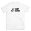 EAT SLEEP YEET REPEAT - White T-shirt for Men and Women - Black Quote Text Design - Soft Cotton Graphic Tee - Comfortable Unisex T-Shirt