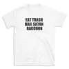 EAT TRASH HAIL SATAN RACCOON - White T-shirt for Men and Women - Black Quote Text Design - Soft Cotton Graphic Tee - Comfortable Unisex T-Shirt