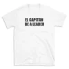 EL CAPITAN BE A LEADER - White T-shirt for Men and Women - Black Quote Text Design - Soft Cotton Graphic Tee - Comfortable Unisex T-Shirt