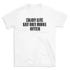 ENJOY LIFE EAT OUT MORE OFTEN - White T-shirt for Men and Women - Black Quote Text Design - Soft Cotton Graphic Tee - Comfortable Unisex T-Shirt