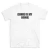 GOMIE IS MY HOMIE - White T-shirt for Men and Women - Black Quote Text Design - Soft Cotton Graphic Tee - Comfortable Unisex T-Shirt