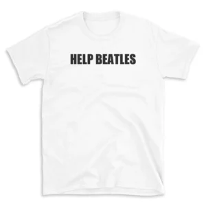 HELP BEATLES - White T-shirt for Men and Women - Black Quote Text Design - Soft Cotton Graphic Tee - Comfortable Unisex T-Shirt