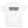 HUMANKIND BE BOTH TARGET - White T-shirt for Men and Women - Black Quote Text Design - Soft Cotton Graphic Tee - Comfortable Unisex T-Shirt