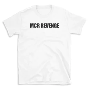 MCR REVENGE - White T-shirt for Men and Women - Black Quote Text Design - Soft Cotton Graphic Tee - Comfortable Unisex T-Shirt