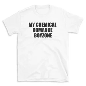 MY CHEMICAL ROMANCE BOYZONE - White T-shirt for Men and Women - Black Quote Text Design - Soft Cotton Graphic Tee - Comfortable Unisex T-Shirt