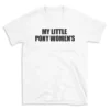 MY LITTLE PONY WOMEN'S - White T-shirt for Men and Women - Black Quote Text Design - Soft Cotton Graphic Tee - Comfortable Unisex T-Shirt