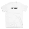 MY SHOP - White T-shirt for Men and Women - Black Quote Text Design - Soft Cotton Graphic Tee - Comfortable Unisex T-Shirt