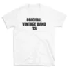 ORIGINAL VINTAGE BAND TS - White T-shirt for Men and Women - Black Quote Text Design - Soft Cotton Graphic Tee - Comfortable Unisex T-Shirt