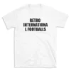 RETRO INTERNATIONAL FOOTBALLS - White T-shirt for Men and Women - Black Quote Text Design - Soft Cotton Graphic Tee - Comfortable Unisex T-Shirt