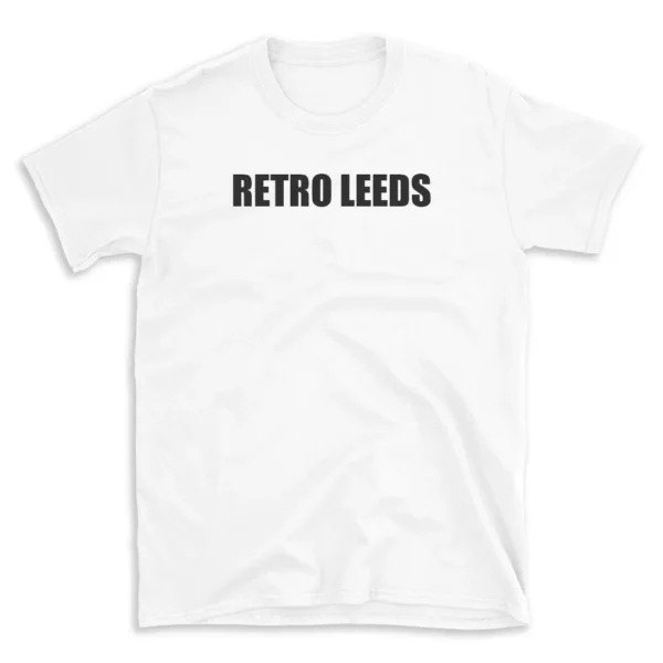 RETRO LEEDS - White T-shirt for Men and Women - Black Quote Text Design - Soft Cotton Graphic Tee - Comfortable Unisex T-Shirt