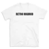 RETRO MADRID - White T-shirt for Men and Women - Black Quote Text Design - Soft Cotton Graphic Tee - Comfortable Unisex T-Shirt