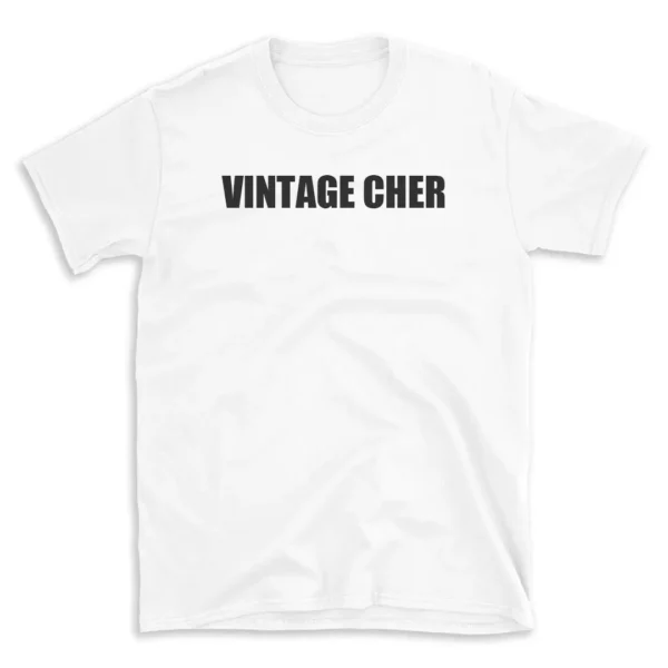 VINTAGE CHER - White T-shirt for Men and Women - Black Quote Text Design - Soft Cotton Graphic Tee - Comfortable Unisex T-Shirt