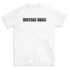 VINTAGE NBAS - White T-shirt for Men and Women - Black Quote Text Design - Soft Cotton Graphic Tee - Comfortable Unisex T-Shirt