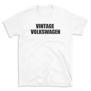 VINTAGE VOLKSWAGEN - White T-shirt for Men and Women - Black Quote Text Design - Soft Cotton Graphic Tee - Comfortable Unisex T-Shirt