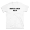 WHAT IS CREW NECK - White T-shirt for Men and Women - Black Quote Text Design - Soft Cotton Graphic Tee - Comfortable Unisex T-Shirt