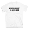 WHICH CRICUT IS BEST FORS - White T-shirt for Men and Women - Black Quote Text Design - Soft Cotton Graphic Tee - Comfortable Unisex T-Shirt