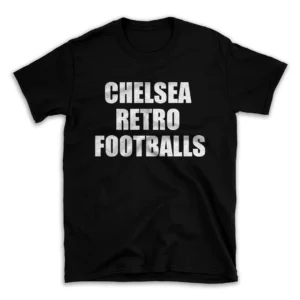 CHELSEA RETRO FOOTBALLS- Black T-shirt for Men and Women - White Quote Text Design - Soft Cotton Graphic Tee - Comfortable Unisex T-Shirt