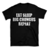 EAT SLEEP BIG CHUNGUS REPEAT- Black T-shirt for Men and Women - White Quote Text Design - Soft Cotton Graphic Tee - Comfortable Unisex T-Shirt