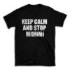 KEEP CALM AND STOP MIMIMI- Black T-shirt for Men and Women - White Quote Text Design - Soft Cotton Graphic Tee - Comfortable Unisex T-Shirt