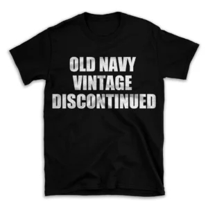 OLD NAVY VINTAGE DISCONTINUED- Black T-shirt for Men and Women - White Quote Text Design - Soft Cotton Graphic Tee - Comfortable Unisex T-Shirt