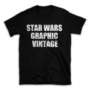 STAR WARS GRAPHIC VINTAGE- Black T-shirt for Men and Women - White Quote Text Design - Soft Cotton Graphic Tee - Comfortable Unisex T-Shirt