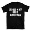 UNIQLO X MY HERO ACADEMIA- Black T-shirt for Men and Women - White Quote Text Design - Soft Cotton Graphic Tee - Comfortable Unisex T-Shirt