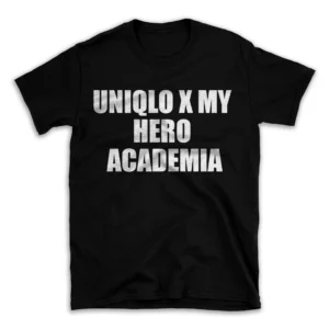 UNIQLO X MY HERO ACADEMIA- Black T-shirt for Men and Women - White Quote Text Design - Soft Cotton Graphic Tee - Comfortable Unisex T-Shirt