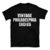 VINTAGE PHILADELPHIA EAGLES- Black T-shirt for Men and Women - White Quote Text Design - Soft Cotton Graphic Tee - Comfortable Unisex T-Shirt