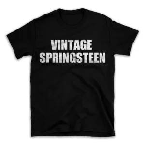 VINTAGE SPRINGSTEEN- Black T-shirt for Men and Women - White Quote Text Design - Soft Cotton Graphic Tee - Comfortable Unisex T-Shirt