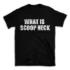 WHAT IS SCOOP NECK- Black T-shirt for Men and Women - White Quote Text Design - Soft Cotton Graphic Tee - Comfortable Unisex T-Shirt